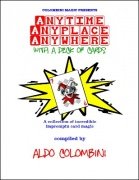 Anytime Anyplace Anywhere: with a deck of cards by Aldo Colombini