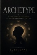 Archetype by Luke Jonas