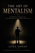 The Art of Mentalism by Luke Jonas