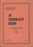 As Told On A Sunday Run by Harry P. Bowman