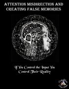 Attention Misdirection and Creating of False Memories by Dustin Marks
