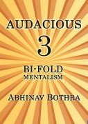 Audacious 3: Bi-Fold Mentalism by Abhinav Bothra