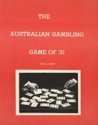 The Australian Gambling Game of 31 by Ken de Courcy