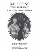 Balloons: Basics to Business by Windy Douton & Thomas Blacke