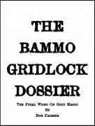 The Bammo Gridlock Dossier by Bob Farmer