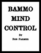 Bammo Mind Control by Bob Farmer