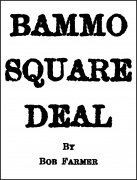 Bammo Square Deal by Bob Farmer