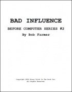 Bad Influence: Before Computers Series 2