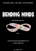 Bending Minds 1 by Biagio Fasano & Renzo Grosso & Davide Rubat Remond
