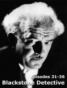 Blackstone the Magic Detective: Episodes 31-36 by Walter Gibson & Nancy Webb