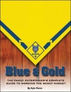 Blue and Gold: The Complete Guide to Working The Scout Market by Kyle Peron
