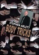 Body Tricks (Video) by Stephen Ablett