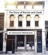 The Bonnie and Clyde Melodrama by Dave Arch