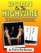 Born on the Highwire: The Autobiography of Arthur Duchek by Patrick Davison