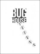 Bug House by Brick Tilley