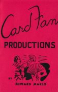 Card Fan Productions by Edward Marlo
