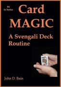 Card Magic: a Svengali Deck Routine by Dr. John D. Bain