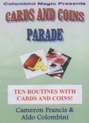 Cards and Coins Parade by Cameron Francis & Aldo Colombini