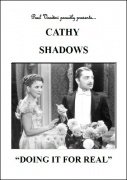 Cathy Shadows: Doing It For Real by Paul Voodini