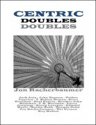 Centric Doubles by Jon Racherbaumer