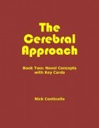 The Cerebral Approach: Book Two by Nick Conticello