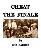 Cheat the Finale by Bob Farmer