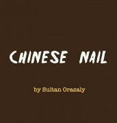 Chinese Nail by Sultan Orazaly