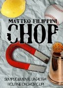 Chop by Matteo Filippini