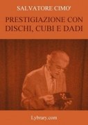 Enciclopedia dell'Illusionismo vol. XII: Magia Con Dischi, Cubi e Dadi by Salvatore Cimo