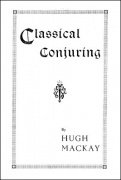 Classical Conjuring by Hugh Mackay