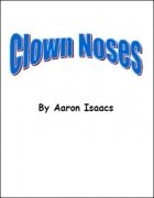 Clown Noses by Aaron Isaacs