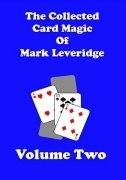 The Collected Card Magic of Mark Leveridge Volume 2 by Mark Leveridge