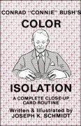 Conrad "Connie" Bush's Color Isolation by Joseph K. Schmidt