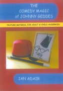 The Comedy Magic of Johnny Geddes by Ian Adair