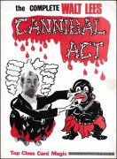 The Complete Cannibal Act by Walt Lees