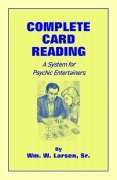 Complete Card Reading by William W. Larsen