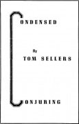 Condensed Conjuring by Tom Sellers