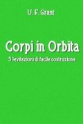 Corpi in Orbita by Ulysses Frederick Grant