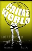 Crimeworld #1 by Steve Valentine & Daniel J. Frey