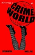 Crimeworld #2 by Steve Valentine & Daniel J. Frey