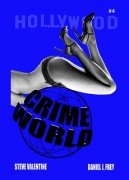 Crimeworld #4 by Steve Valentine & Daniel J. Frey
