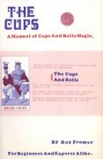 The Cups: a manual of cups and balls magic by Roy Fromer