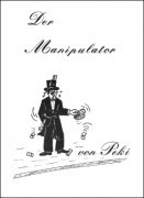 Der Manipulator by Peki