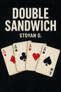Double Sandwich by Stoyan D.