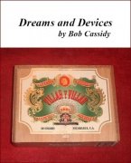 Dreams and Devices by Bob Cassidy