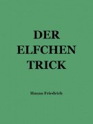 Der Elfchen Trick by Hanns Friedrich