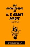 Encyclopedia of U.F. Grant Magic by Don Tanner