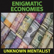 Enigmatic Economies by Unknown Mentalist
