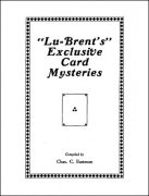Lu-Brent's Exclusive Card Mysteries by Charles C. Eastman