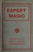 Expert Magic: Collected Magic Series Volume 3 by Percy Naldrett